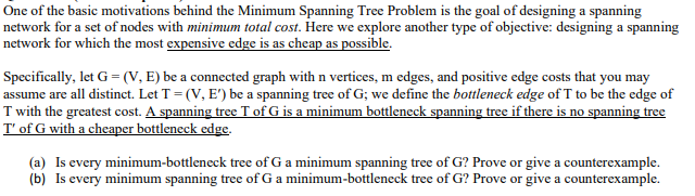 One Of The Basic Motivations Behind The Minimum Spanning Tree Problem Is The Goal Of Designing A Spanning Network For A 1