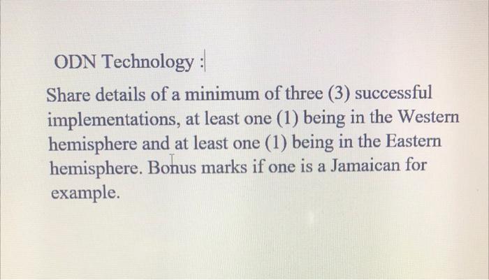 Odn Technology Share Details Of A Minimum Of Three 3 Successful Implementations At Least One 1 Being In The Wester 1
