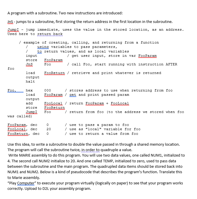 A Program With A Subroutine Two New Instructions Are Introduced Jns Jumps To A Subroutine First Storing The Return 1