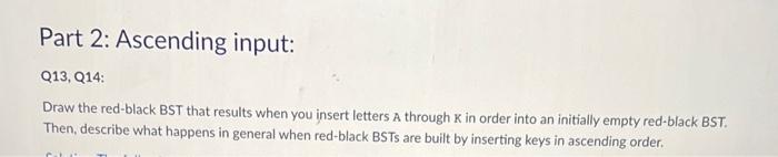 Part 1 Generate Two Random 16 Node Red Black Bsts Draw Them Either By Hand Or With A Program Compare Them With The 2