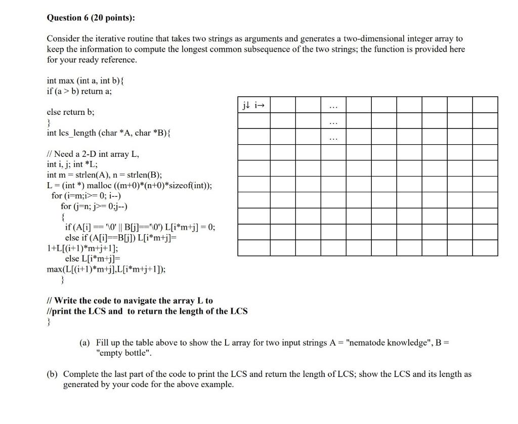 Question 6 20 Points Consider The Iterative Routine That Takes Two Strings As Arguments And Generates A Two Dimension 1