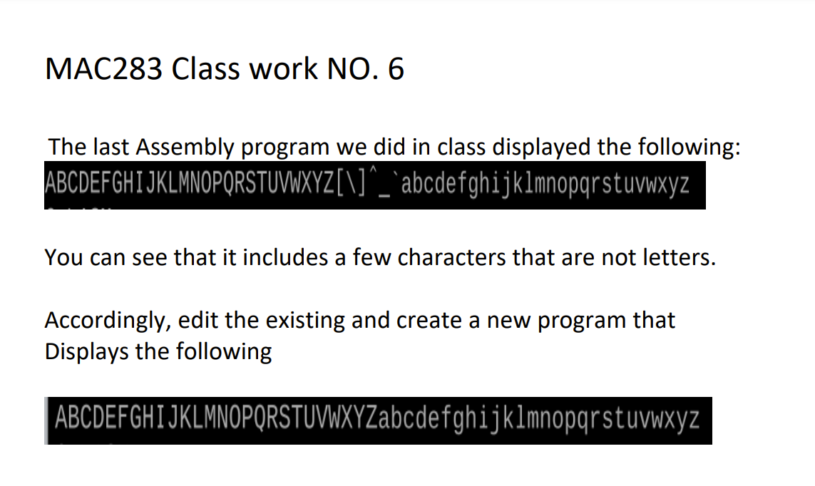 Mac283 Class Work No 6 The Last Assembly Program We Did In Class Displayed The Following Abcdefghijklmnopqrstuvwxyz 1