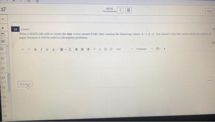 8 40 58 Time Remaining 14 2 Points Write A Matlab Code To Create The Row Vector Named Egri That Contains The Followin 1