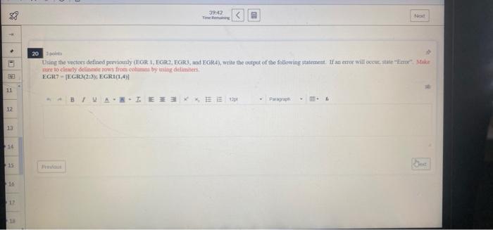 8 40 58 Time Remaining 14 2 Points Write A Matlab Code To Create The Row Vector Named Egri That Contains The Followin 8