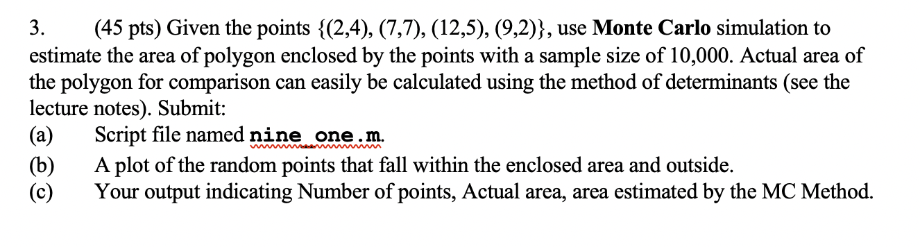 3 45 Pts Given The Points 2 4 7 7 12 5 9 2 Use Monte Carlo Simulation To Estimate The Area Of Polygon E 1