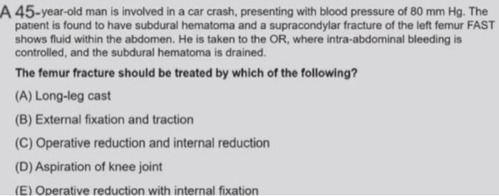 A 45 Year Old Man Is Involved In A Car Crash Presenting With Blood Pressure Of 80 Mm Hg The Patient Is Found To Have S 1