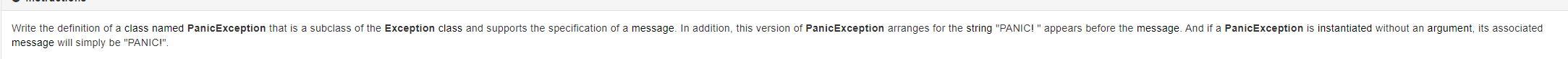 Write The Definition Of A Class Named Panicexception That Is A Subclass Of The Exception Class And Supports The Specific 1