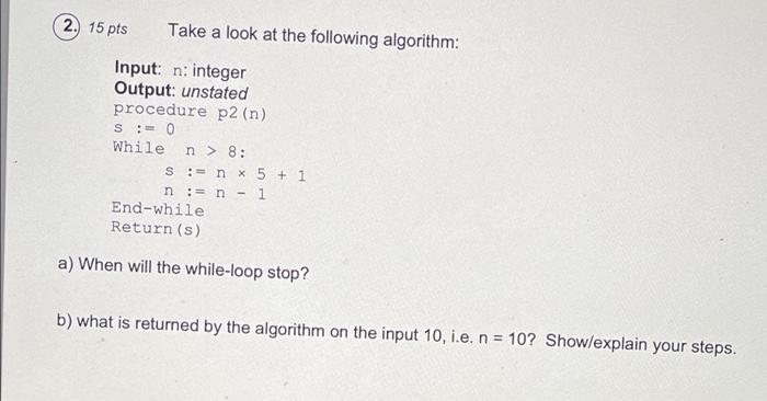 Take A Look At The Following Algorithm Input X Real Number Output Unstated Procedure Pl X If X 90 Return Gr 2