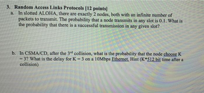 3 Random Access Links Protocols 12 Points A In Slotted Aloha There Are Exactly 2 Nodes Both With An Infinite Numbe 1