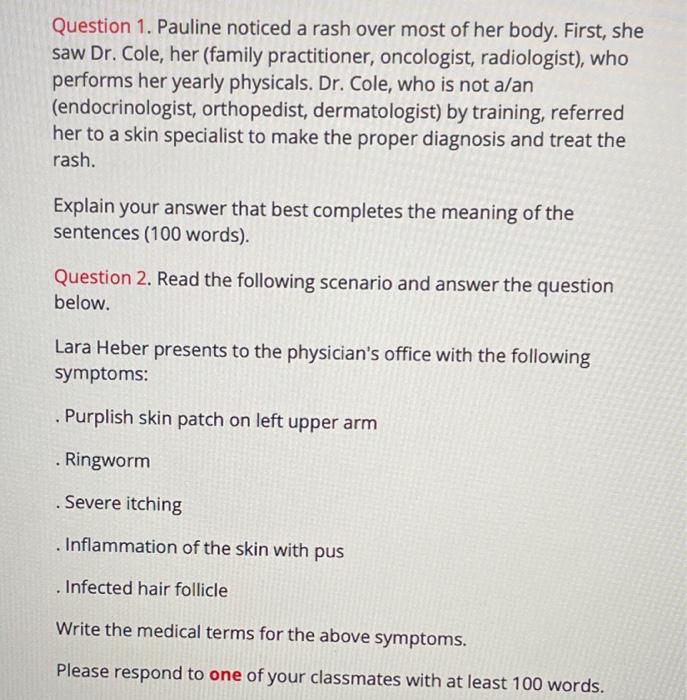 Question 1 Pauline Noticed A Rash Over Most Of Her Body First She Saw Dr Cole Her Family Practitioner Oncologist 1