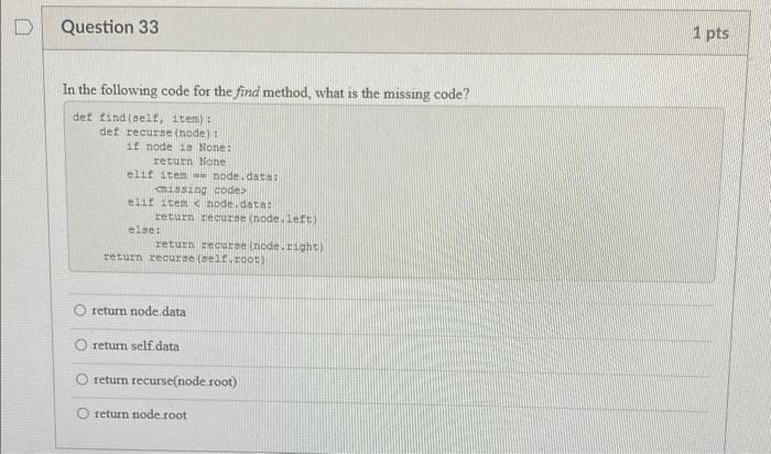 D 1 Pts Question 32 In The Following Code For The Init Method For The Linked Binary Search Tree What Is The Missing Cod 2