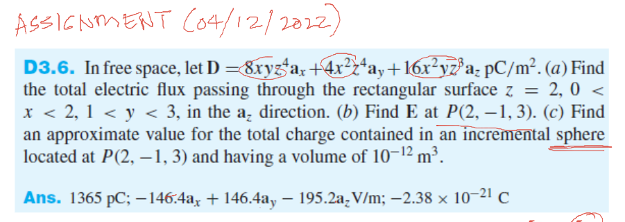 Assignment 04 12 2012 D3 6 In Free Space Let D 8xyz Ax 4x Z4ay 16x Yz A Pc M A Find The Total Electric Flux 1