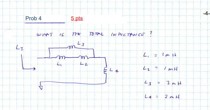 Lt Prob 4 What 16 4 Ld 5 Pts The Total L3 M M L2 Inductance L 4 43 L4 2 El 4 11 Im H I Mh 2 M H 2mh 4 1