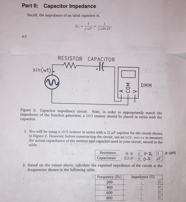 Part Ii Capacitor Impedance Recall The Impedance Of An Ideal Capacitor Is 1 1 Zc Juc Jwc Jw2njc P 2 Resistor Capa 1