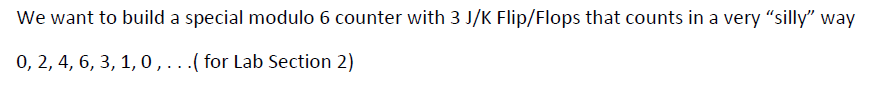 We Want To Build A Special Modulo 6 Counter With 3 J K Flip Flops That Counts In A Very Silly Way 0 2 4 6 3 1 0 1