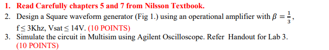 1 Read Carefully Chapters 5 And 7 From Nilsson Textbook 2 Design A Square Waveform Generator Fig 1 Using An Operat 1