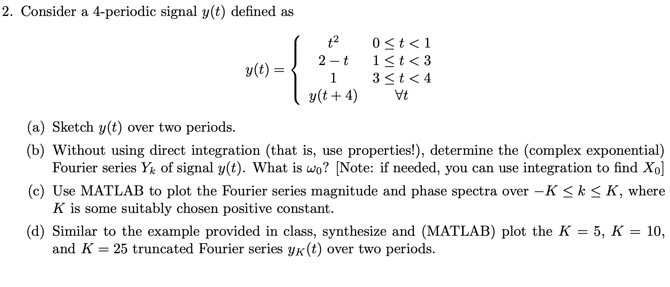 2 Consider A 4 Periodic Signal Y T Defined As 0 T 1 2 T 1 T 3 Y T 1 3 T 4 Vt G T 4 A Sketch Y T Over T 1