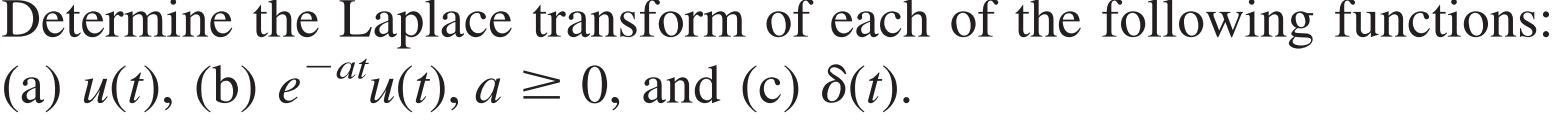 Determine The Laplace Transform Of Each Of The Following Functions A U T B E Au T A 0 And C 8 T 1