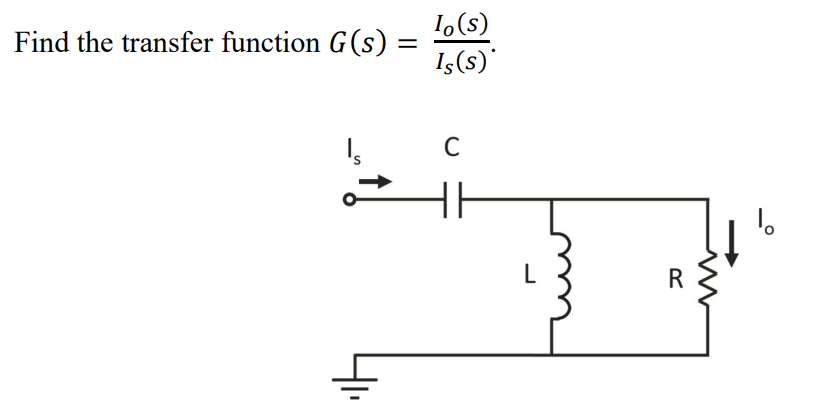 Find The Transfer Function G S Is Lo S Is S C R 1