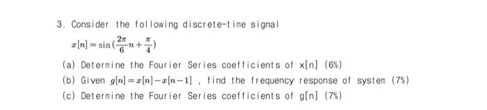3 Consider The Following Discrete Time Signal 2t R N Sin N N A Determine The Fourier Series Coefficients Of X N 1