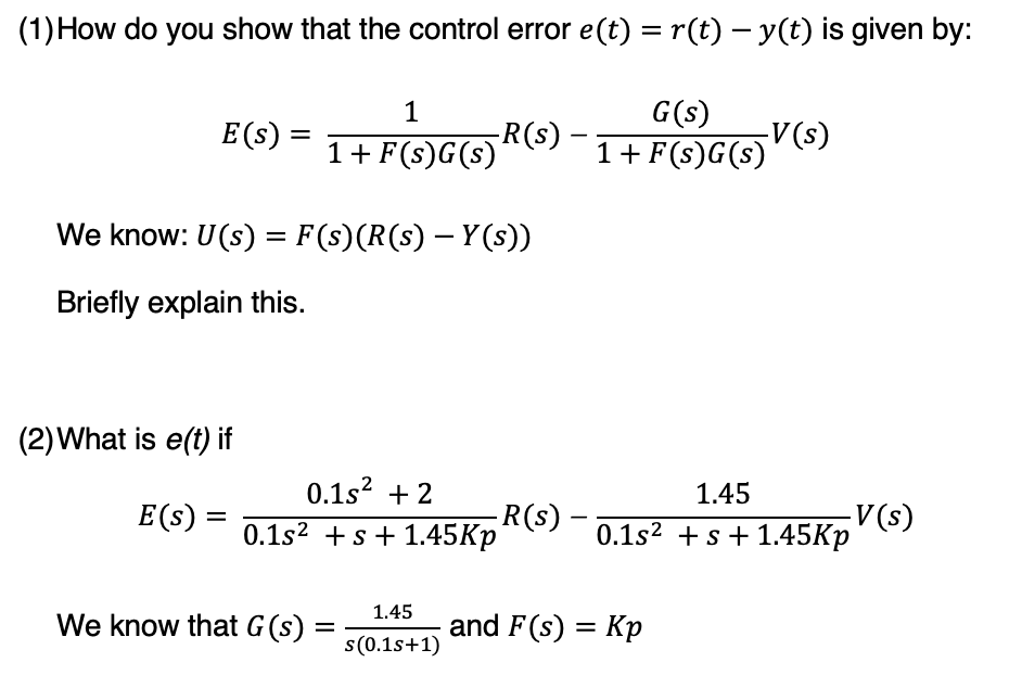 1 How Do You Show That The Control Error E T R T Y T Is Given By 1 G S E S R S 1 F S G S 1 F S G 1