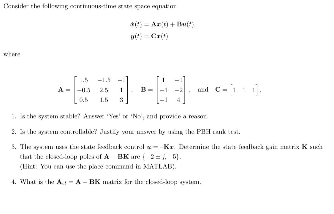 Consider The Following Continuous Time State Space Equation T Ax T Bu T Y T Cx T Where 1 5 1 5 A 0 5 1