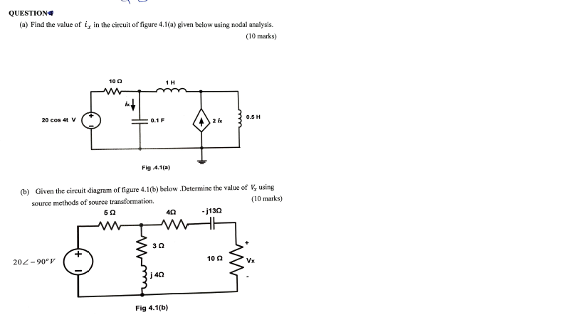 Question A Find The Value Of I In The Circuit Of Figure 4 1 A Given Below Using Nodal Analysis 10 Marks 10 2 1h 1