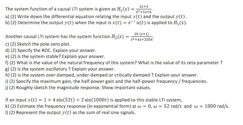 The System Function Of A Causal Lti System Is Given As H S 2s 5 S 55 6 A 2 Write Down The Differential Equation 1