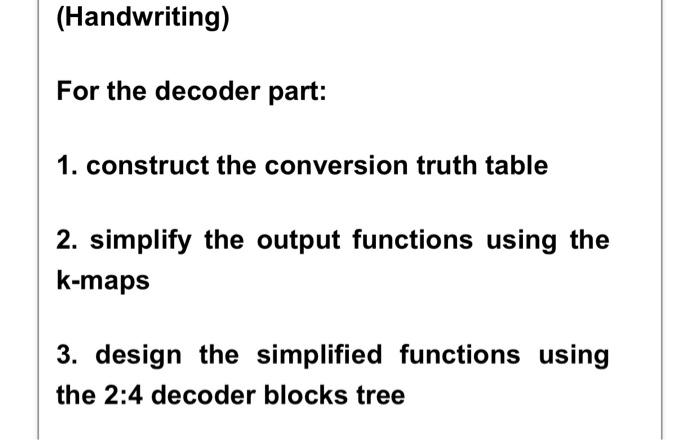 Design The Same Code Conversion Circuit Of Lab 2 2421 Bcd Code To 4 Bit Gray Code Conversion 1