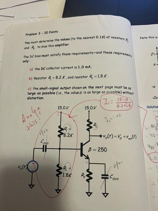 Problem 3 20 Points Resistors Re You Must Determine The Values To The Nearest 0 1k Of And R To Bias This Amplifier Th 1