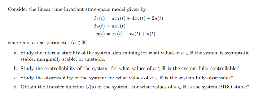 Consider The Linear Time Invariant State Space Model Given By T Axi T 4x2 T 2u T T Ax T Y T X 1