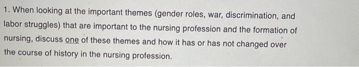 1 When Looking At The Important Themes Gender Roles War Discrimination And Labor Struggles That Are Important To T 1