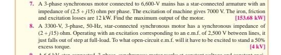 7 A 3 Phase Synchronous Motor Connected To 6 600 V Mains Has A Star Connected Armature With An Impedance Of 2 5 J15 O 1