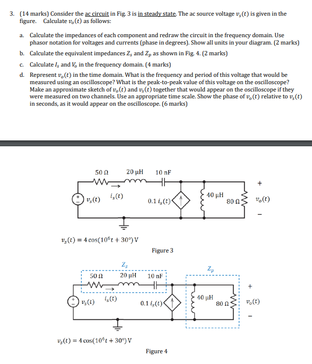 3 14 Marks Consider The Ac Circuit In Fig 3 Is In Steady State The Ac Source Voltage V T Is Given In The Figure 1