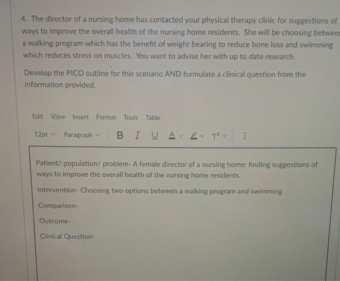 4 The Director Of A Nursing Home Has Contacted Your Physical Therapy Clinic For Suggestions Of Ways To Improve The Over 1