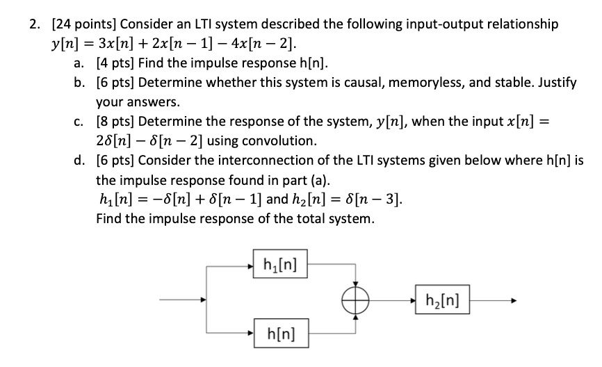 2 24 Points Consider An Lti System Described The Following Input Output Relationship Y N 3x N 2x N 1 4x N 1