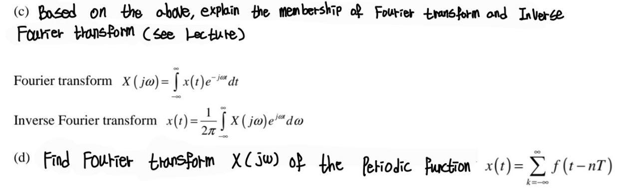 C Based On The Above Explain The Membership Of Fourier Transform And Inverse Fourier Transform See Lecture Fourier 1