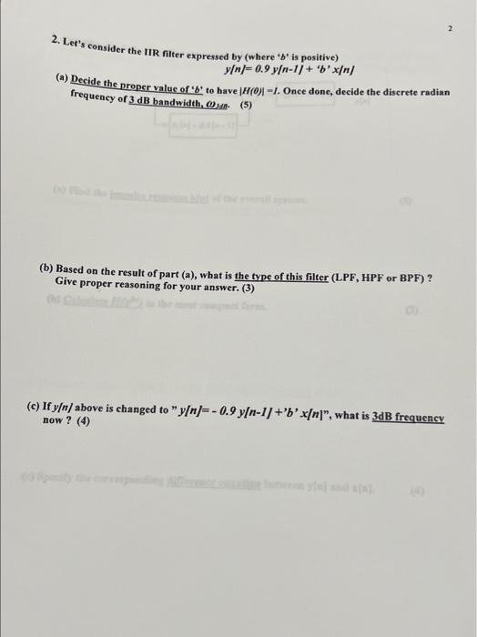 2 Let S Consider The Iir Filter Expressed By Where B Is Positive Y N 0 9 Y N 11 B X N A Decide The Proper Val 1