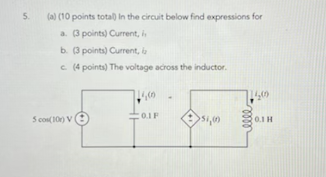 5 A 10 Points Total In The Circuit Below Find Expressions For A 3 Points Current I B 3 Points Current Iz C 1