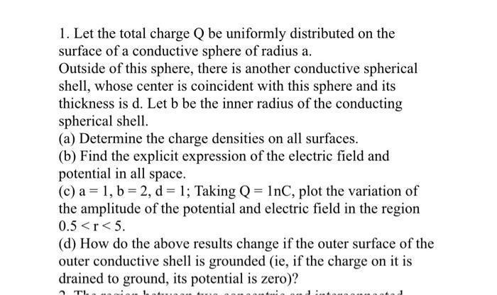 1 Let The Total Charge Q Be Uniformly Distributed On The Surface Of A Conductive Sphere Of Radius A Outside Of This Sp 1