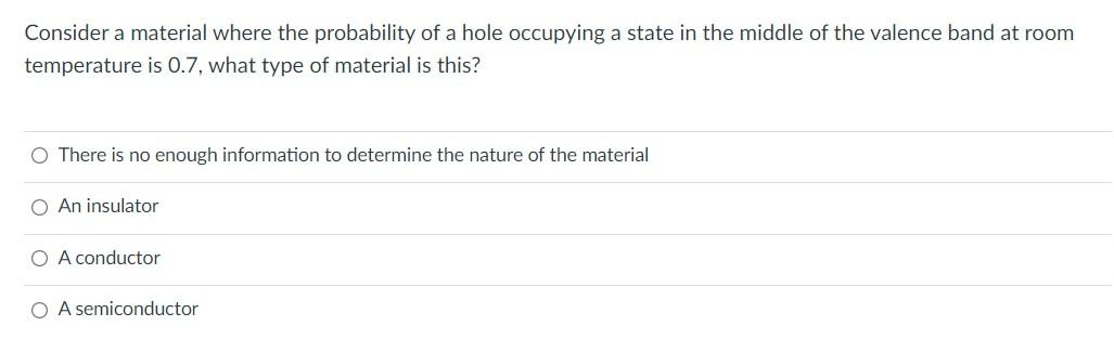 Consider A Material Where The Probability Of A Hole Occupying A State In The Middle Of The Valence Band At Room Temperat 1