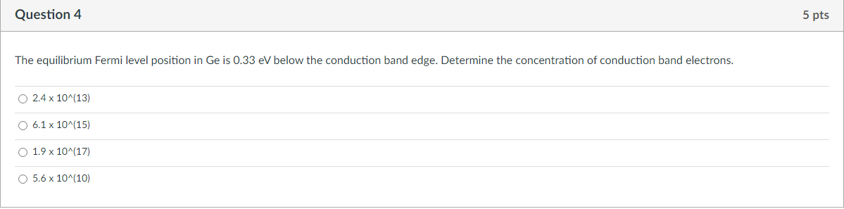 Question 4 The Equilibrium Fermi Level Position In Ge Is 0 33 Ev Below The Conduction Band Edge Determine The Concentra 1