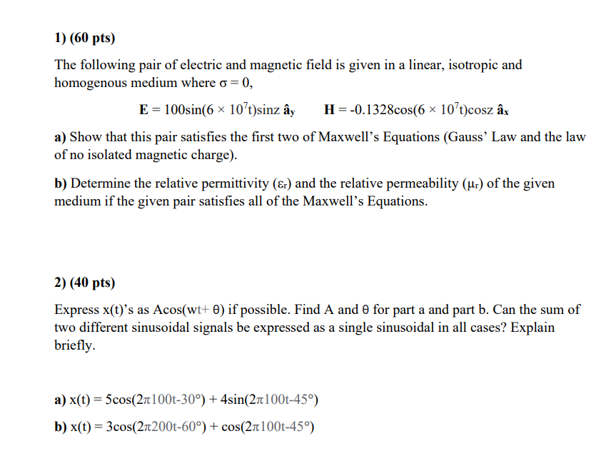 1 60 Pts The Following Pair Of Electric And Magnetic Field Is Given In A Linear Isotropic And Homogenous Medium Wher 1