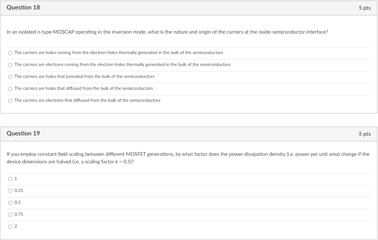 Question 18 In An Isolated N Type Moscap Operating In The Inversion Mode What Is The Nature And Origin Of The Carriers 1