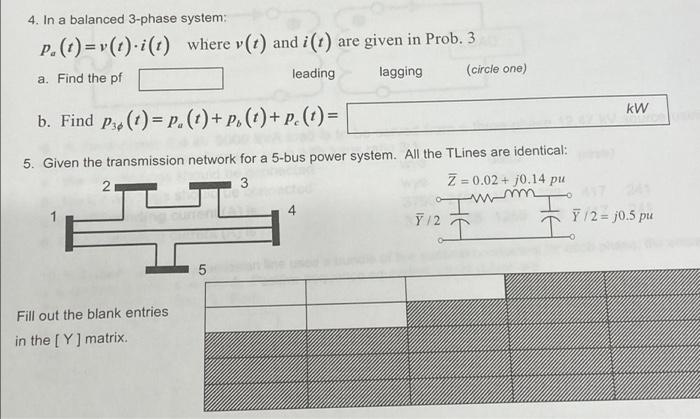 4 In A Balanced 3 Phase System P T V T I T Where V T And I T Are Given In Prob 3 Leading Lagging Circle One A 1