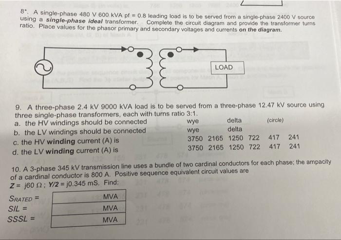 8 A Single Phase 480 V 600 Kva Pf 0 8 Leading Load Is To Be Served From A Single Phase 2400 V Source Using A Single P 1
