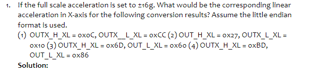 1 If The Full Scale Acceleration Is Set To 16g What Would Be The Corresponding Linear Acceleration In X Axis For The 1