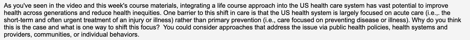 As You Ve Seen In The Video And This Week S Course Materials Integrating A Life Course Approach Into The Us Health Care 1