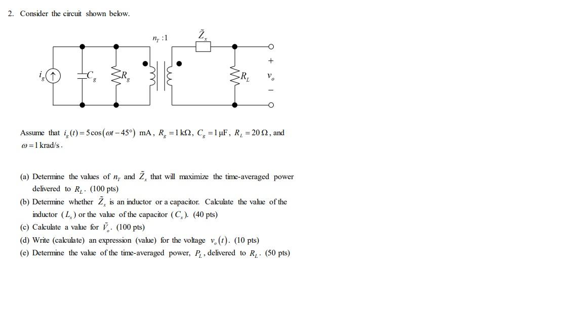 2 Consider The Circuit Shown Below N 1 Assume That I T 5 Cos T 45 Ma R 1kq2 C 1 Uf R 2012 And 1