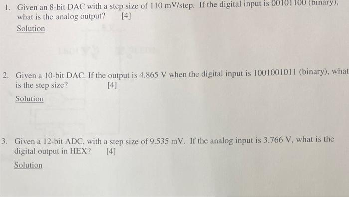 1 Given An 8 Bit Dac With A Step Size Of 110 Mv Step If The Digital Input Is 00101100 Binary What Is The Analog Out 1